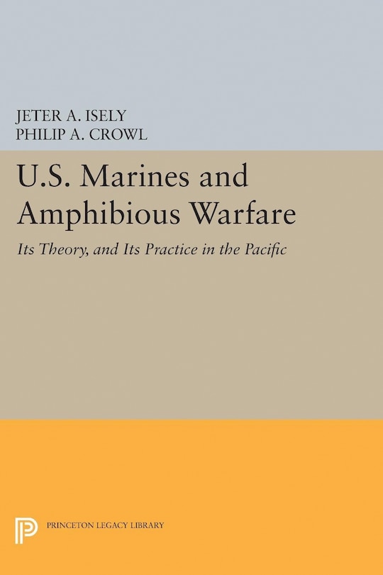 Front cover_U.S. Marines and Amphibious Warfare