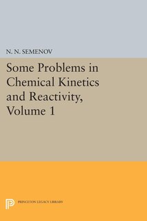 Couverture_Some Problems in Chemical Kinetics and Reactivity, Volume 1