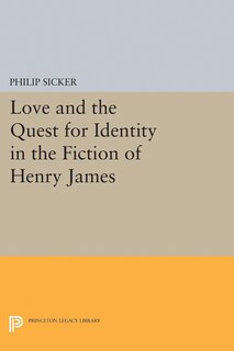 Front cover_Love and the Quest for Identity in the Fiction of Henry James