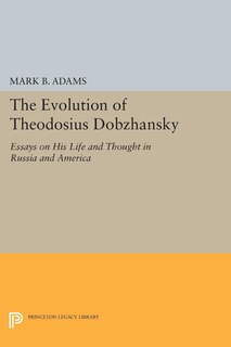 Front cover_The Evolution of Theodosius Dobzhansky