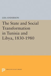 Front cover_The State and Social Transformation in Tunisia and Libya, 1830-1980
