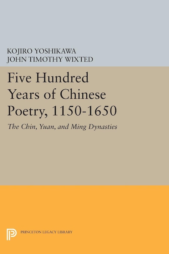 Front cover_Five Hundred Years of Chinese Poetry, 1150-1650