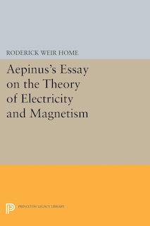 Front cover_Aepinus's Essay on the Theory of Electricity and Magnetism