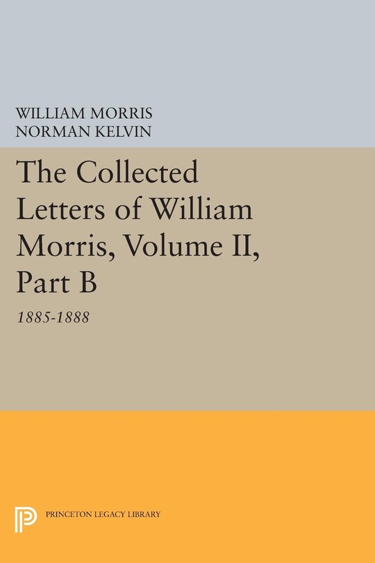 Couverture_The Collected Letters of William Morris, Volume II, Part B