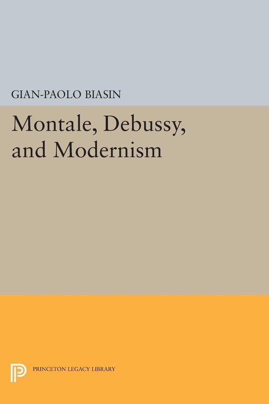 Front cover_Montale, Debussy, and Modernism