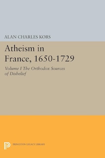 Front cover_Atheism in France, 1650-1729, Volume I