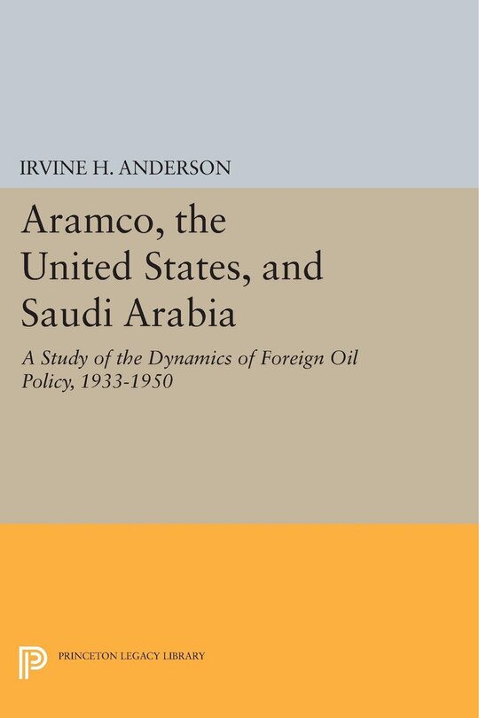 Front cover_Aramco, the United States, and Saudi Arabia