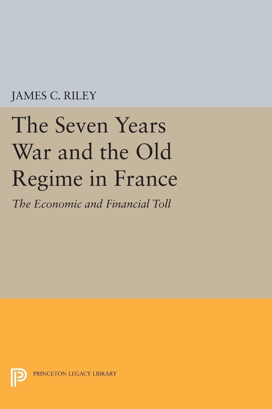 Front cover_The Seven Years War and the Old Regime in France