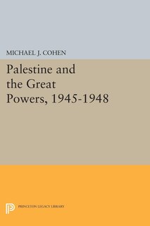 Couverture_Palestine and the Great Powers, 1945-1948