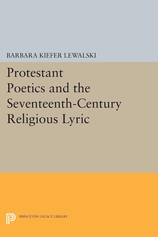 Couverture_Protestant Poetics and the Seventeenth-Century Religious Lyric