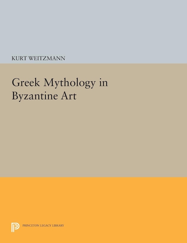 Front cover_Greek Mythology in Byzantine Art