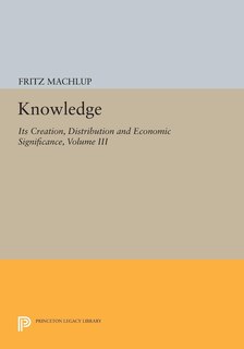 Front cover_Knowledge: Its Creation, Distribution and Economic Significance, Volume III