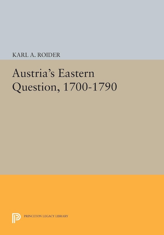 Front cover_Austria's Eastern Question, 1700-1790