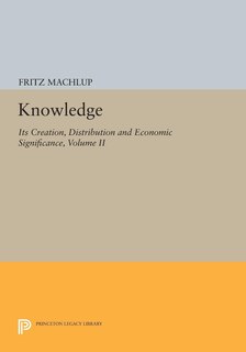 Couverture_Knowledge: Its Creation, Distribution and Economic Significance, Volume II