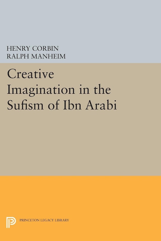 Front cover_Creative Imagination in the Sufism of Ibn Arabi