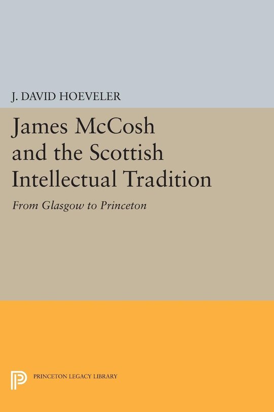 Front cover_James McCosh and the Scottish Intellectual Tradition