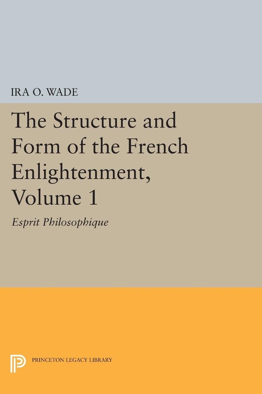 Front cover_The Structure and Form of the French Enlightenment, Volume 1