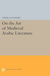 Front cover_On the Art of Medieval Arabic Literature