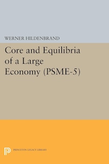 Front cover_Core and Equilibria of a Large Economy. (PSME-5)