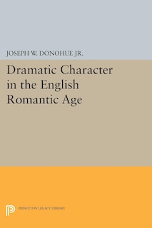 Couverture_Dramatic Character in the English Romantic Age
