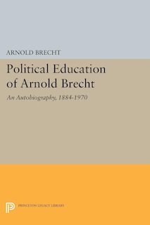Front cover_Political Education of Arnold Brecht