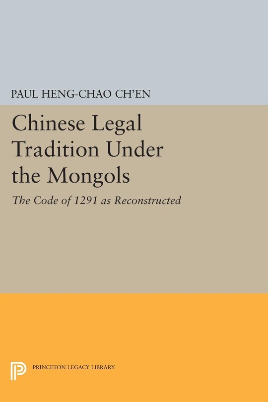 Front cover_Chinese Legal Tradition Under the Mongols