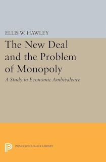 Couverture_The New Deal and the Problem of Monopoly