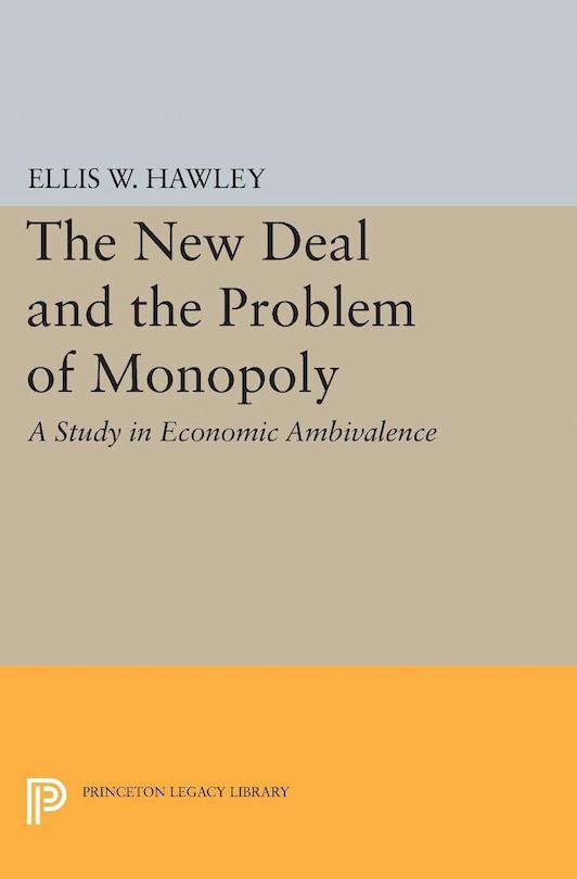 Couverture_The New Deal and the Problem of Monopoly