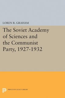 Front cover_The Soviet Academy of Sciences and the Communist Party, 1927-1932