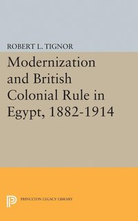 Front cover_Modernization and British Colonial Rule in Egypt, 1882-1914