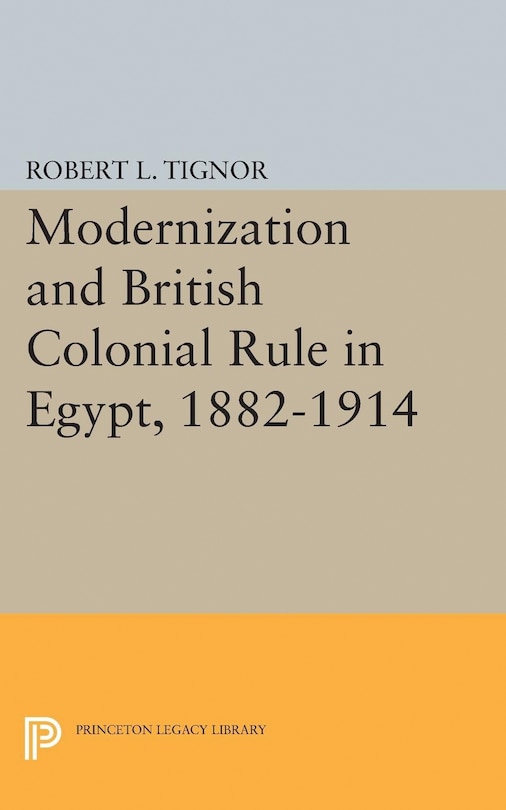 Front cover_Modernization and British Colonial Rule in Egypt, 1882-1914