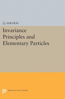 Front cover_Invariance Principles and Elementary Particles