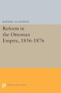 Couverture_Reform in the Ottoman Empire, 1856-1876