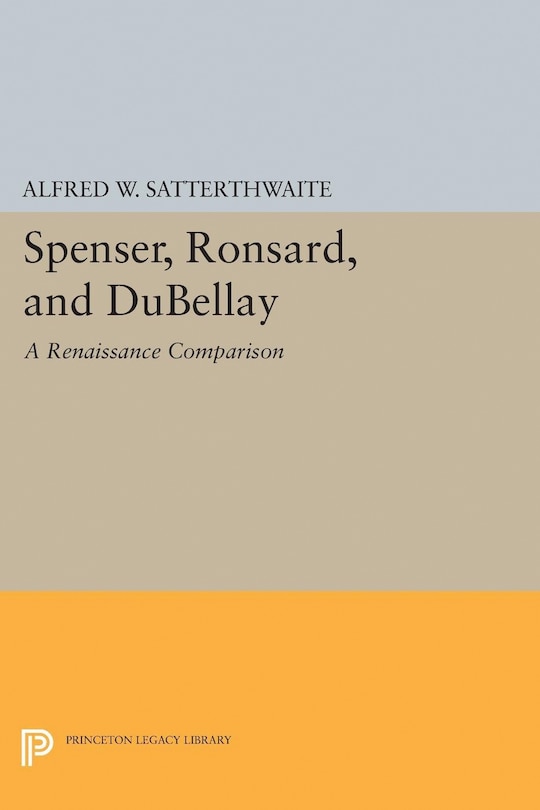 Front cover_Spenser, Ronsard, and DuBellay