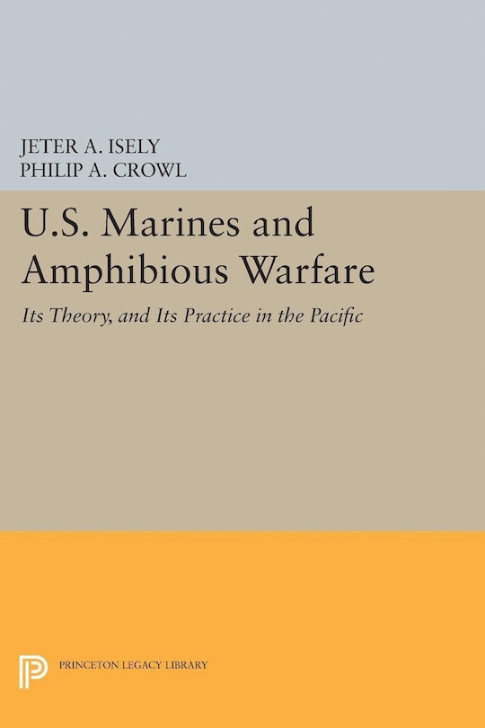 Front cover_U.S. Marines and Amphibious Warfare