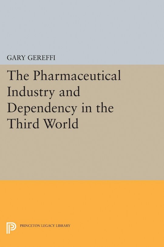 Couverture_The Pharmaceutical Industry and Dependency in the Third World
