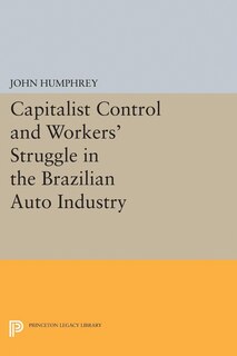 Front cover_Capitalist Control and Workers' Struggle in the Brazilian Auto Industry