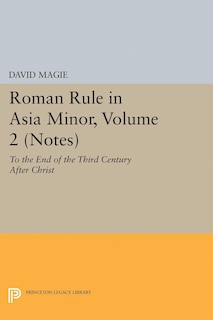 Couverture_Roman Rule in Asia Minor, Volume 2 (Notes)