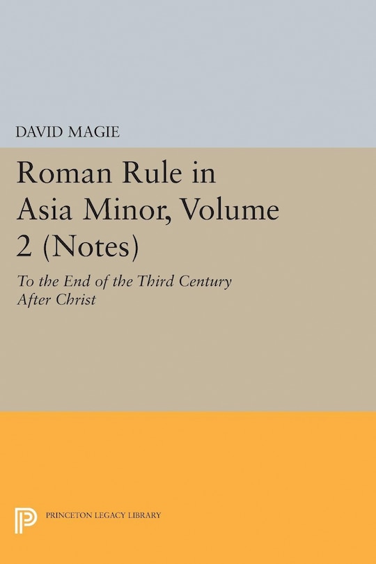 Couverture_Roman Rule in Asia Minor, Volume 2 (Notes)