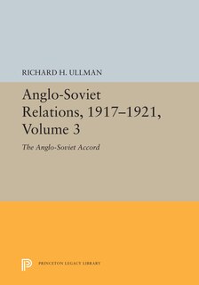 Couverture_Anglo-soviet Relations, 1917-1921, Volume 3