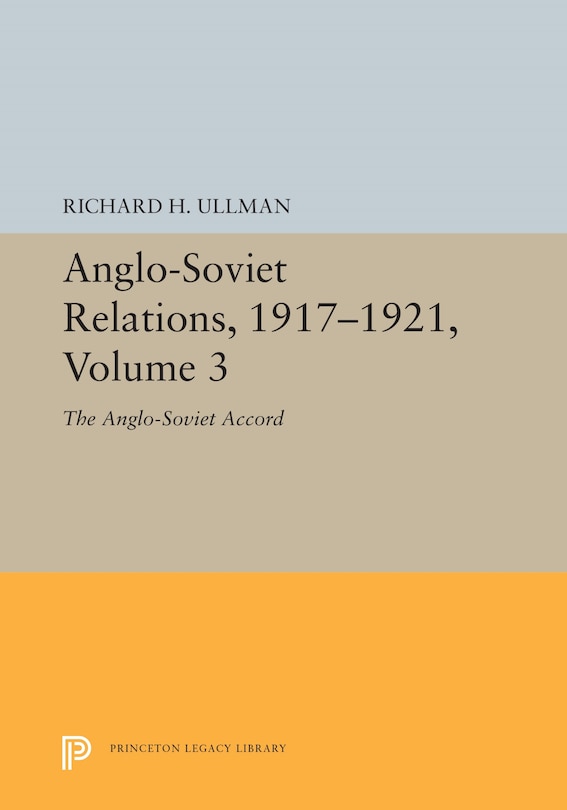 Couverture_Anglo-soviet Relations, 1917-1921, Volume 3