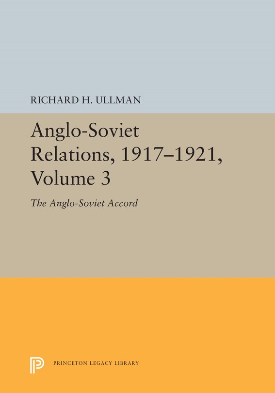 Couverture_Anglo-soviet Relations, 1917-1921, Volume 3