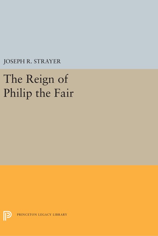 Front cover_The Reign Of Philip The Fair