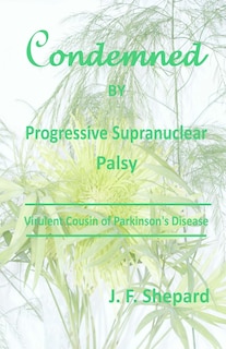Front cover_Condemned by Progressive Supranuclear Palsy
