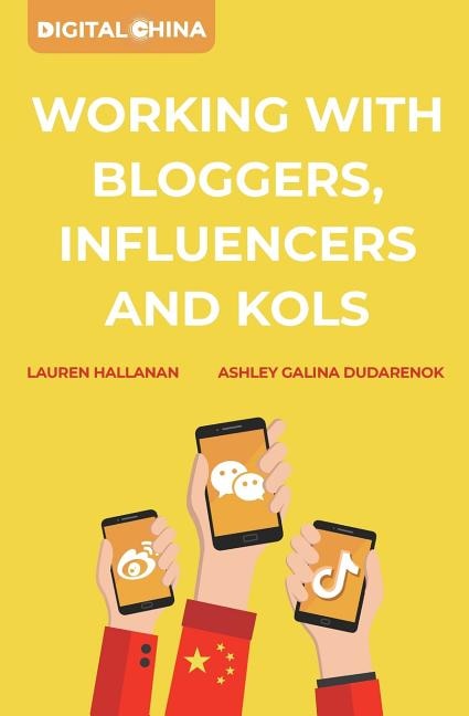Digital China: Working with Bloggers, Influencers and Kols