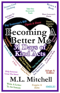 Becoming A Better Me: : 31 Days of Kind Acts