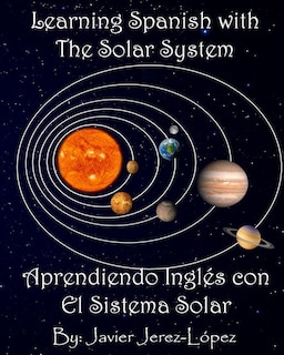 Couverture_Learn Spanish with the Solar System / Aprendiendo Ingles con el Sistema Solar