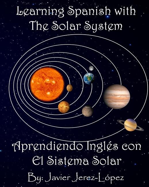 Couverture_Learn Spanish with the Solar System / Aprendiendo Ingles con el Sistema Solar
