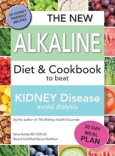 The New Alkaline Diet To Beat Kidney Disease: Avoid Dialysis