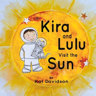 Front cover_Kira And Lulu Visit The Sun